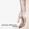 James Moore - Firefly